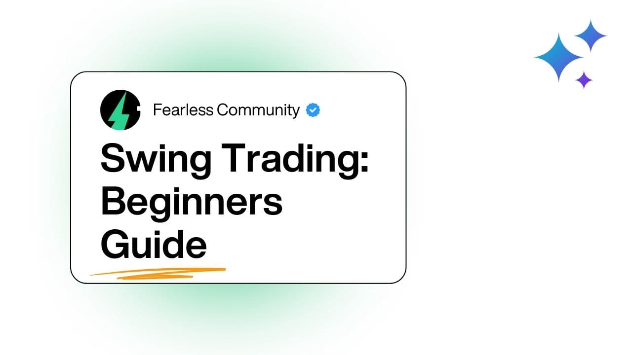 How to Start Swing Trading: A Beginner's Guide (Fearless Way)